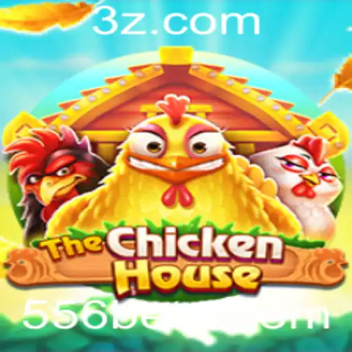 TheChickenHouse: Descubra o Novo Fenômeno dos Jogos com 556bet
